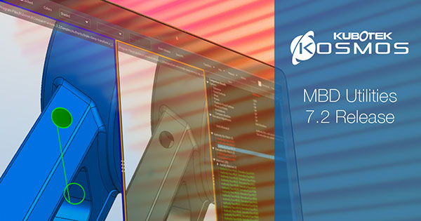 Kubotek Kosmos MBD Utilities 7.2 Now Available
