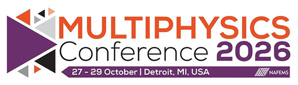 NAFEMS Multiphysics Conference Issues Call for Presentations