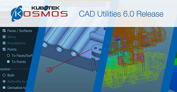 Kubotek Kosmos CAD Utilities v6.0 Now Out